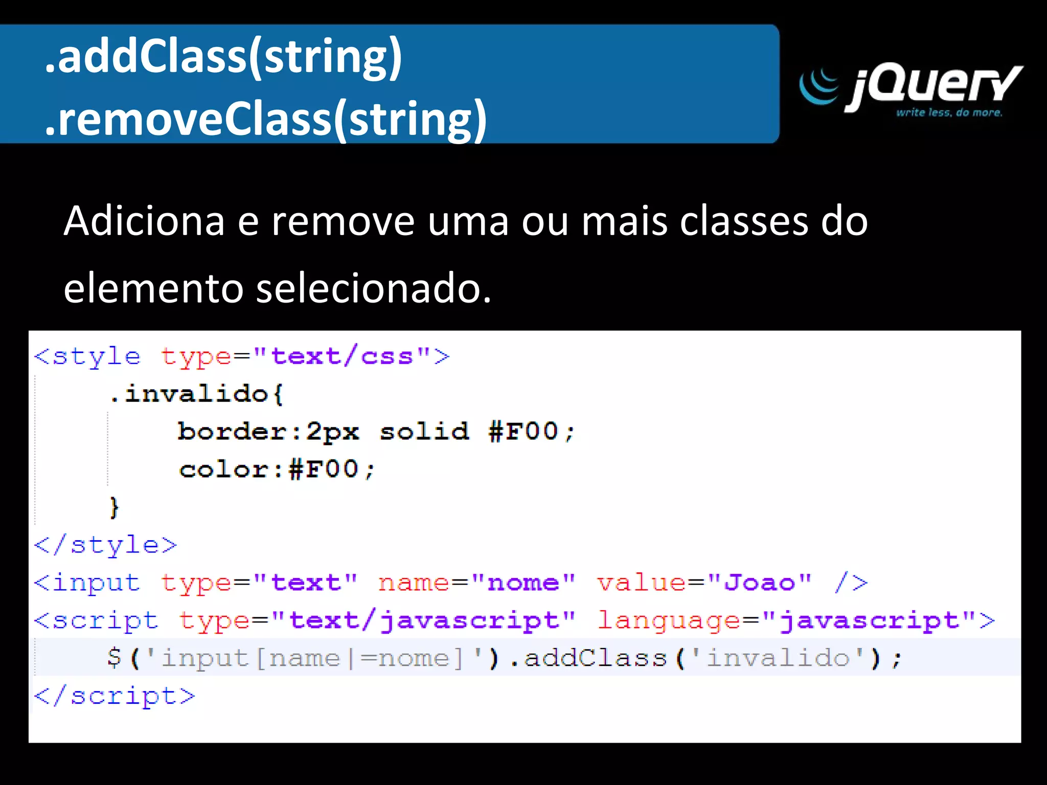 um objeto jQuery e o retorna para ser  