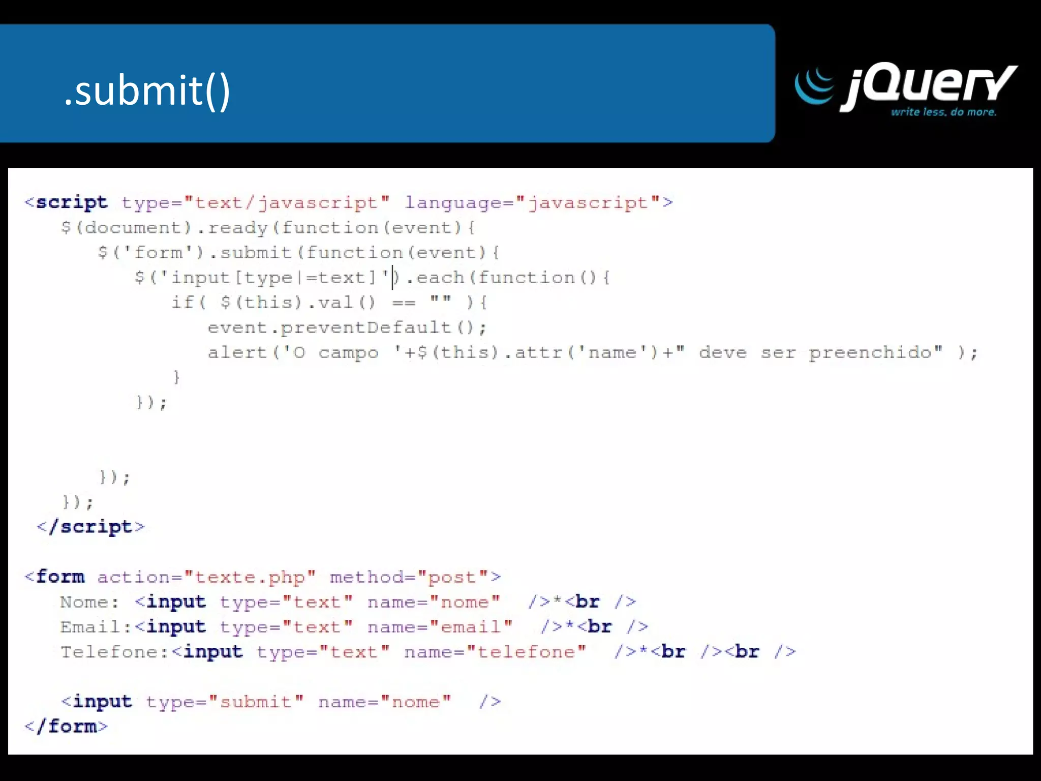 .addClass(string)  .removeClass(string) Adiciona e remove uma ou mais classes do  elemento selecionado. 