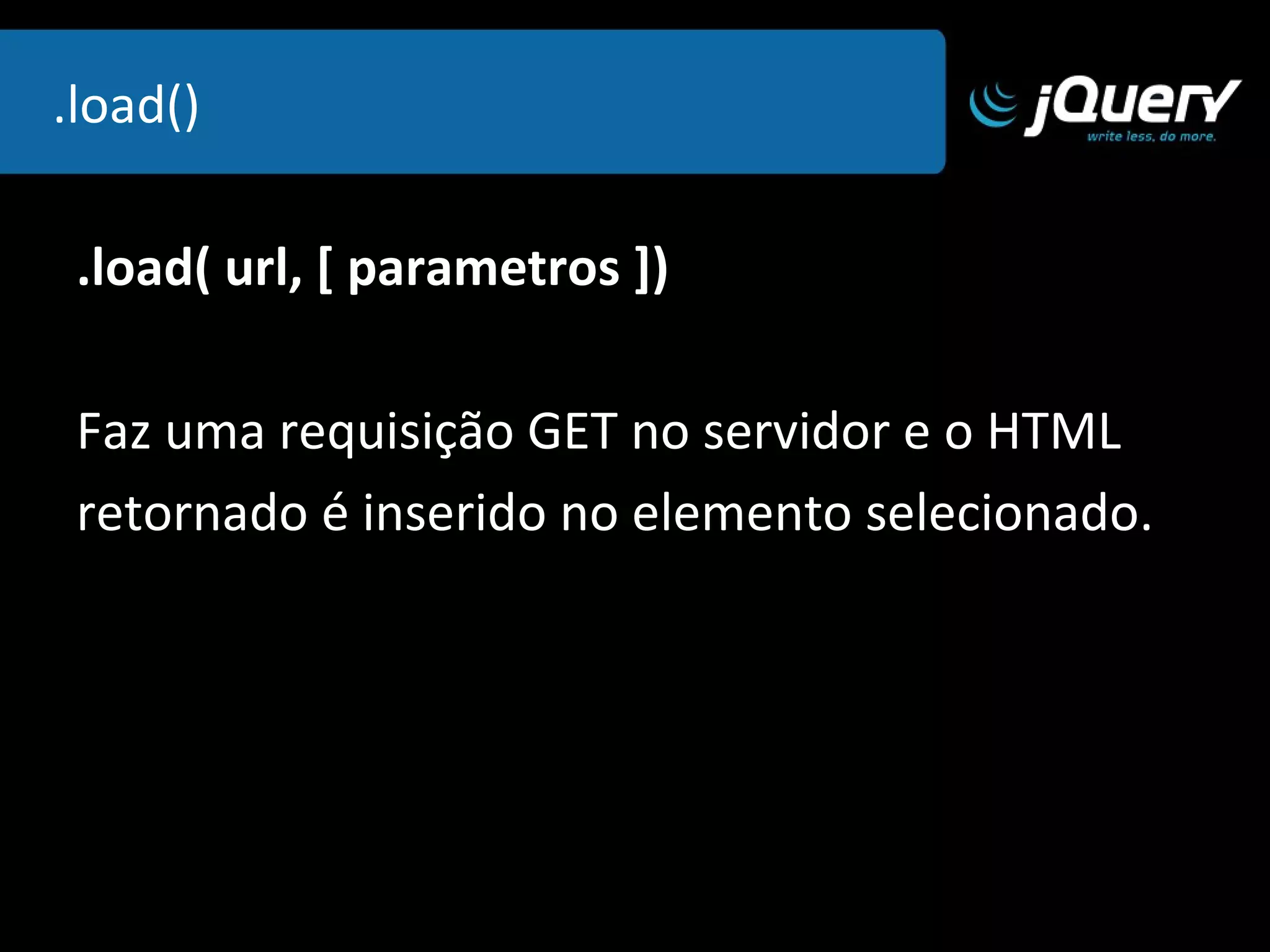selecionado perde o foco. .blur()  
