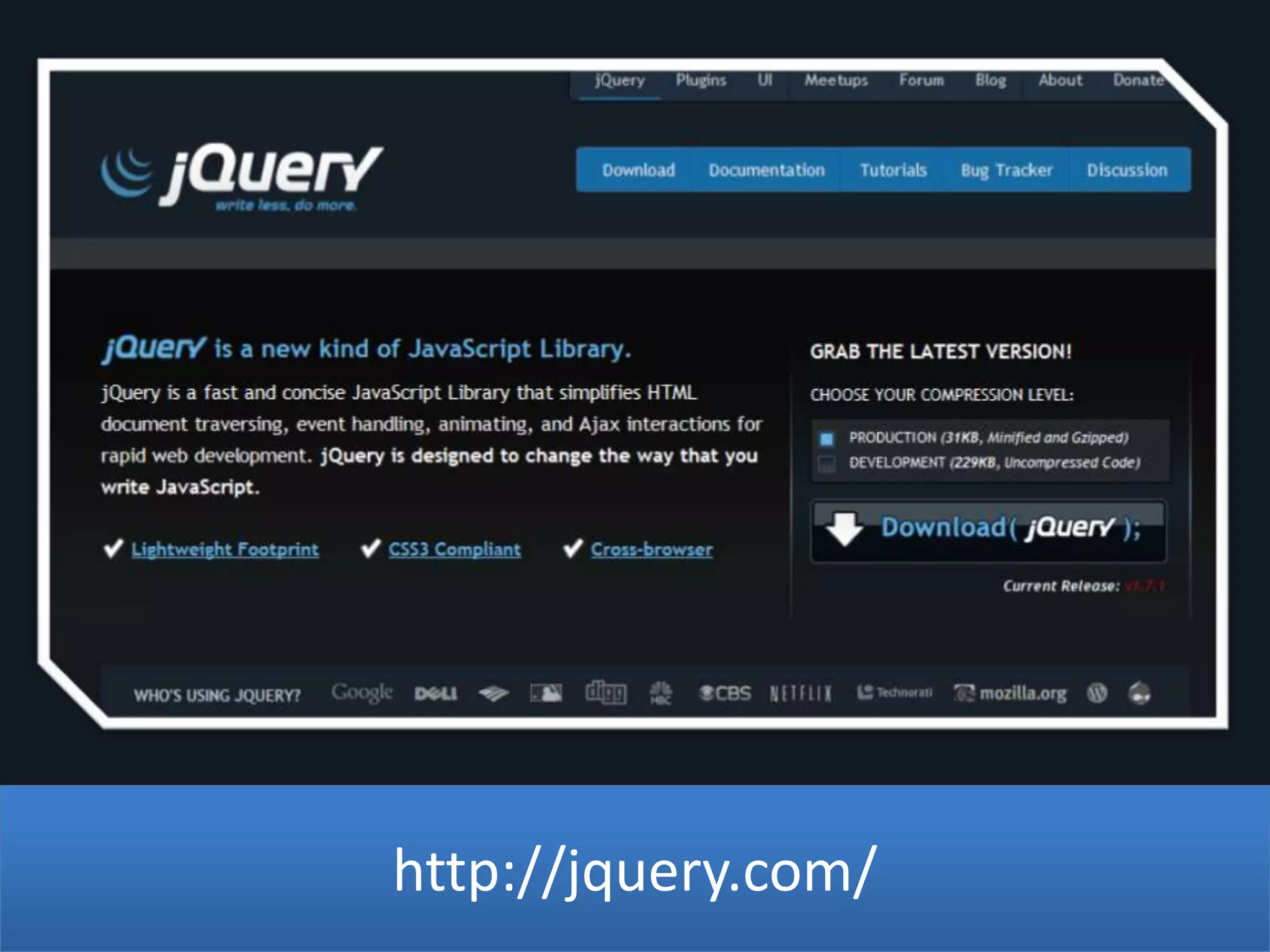 http://jquery.com/
 
