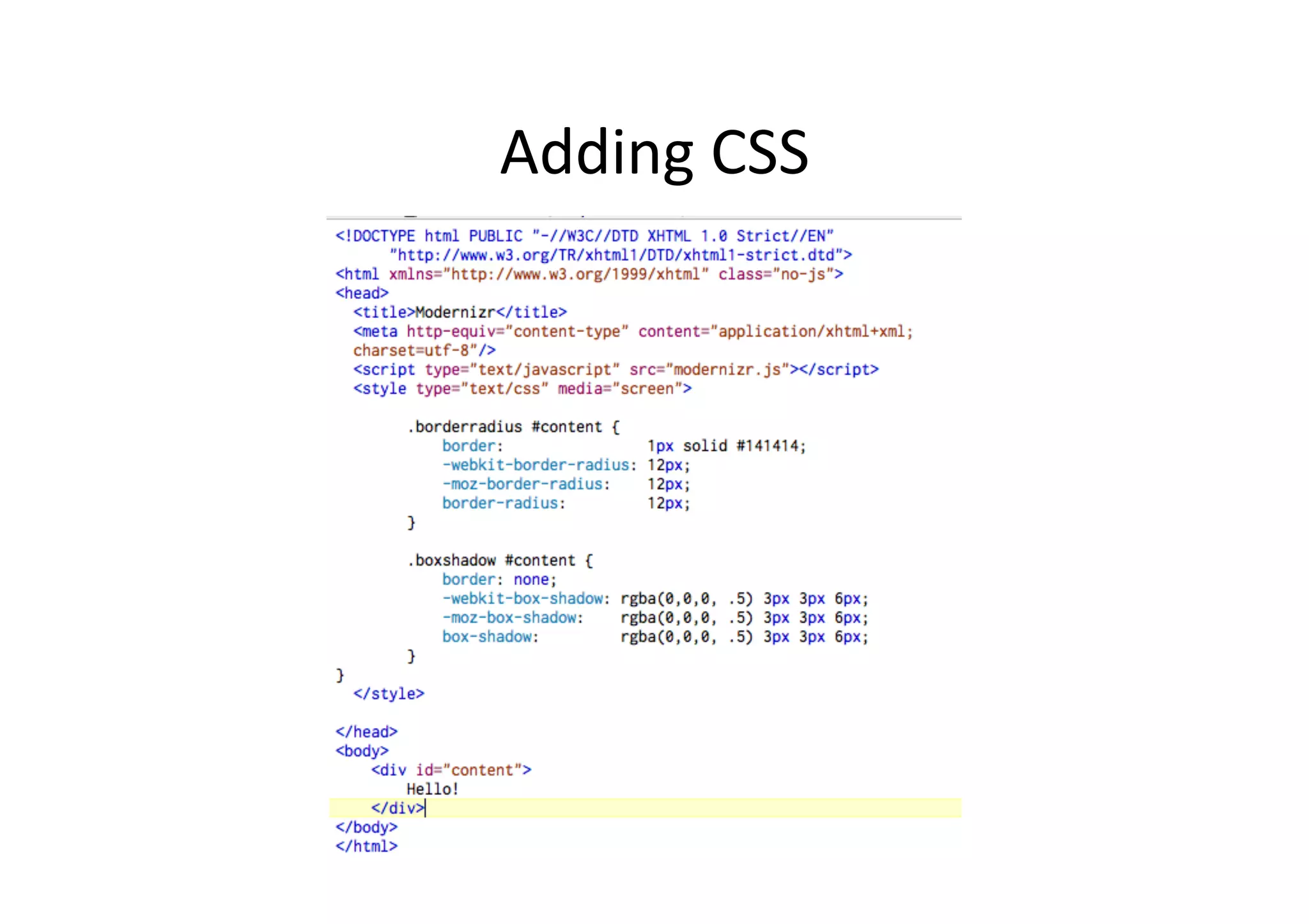 Adding	
  CSS	
  
 