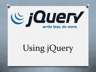 Using jQuery
 