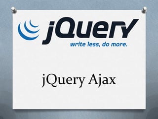jQuery Ajax
 