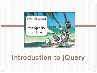 Introduction to jQuery

 