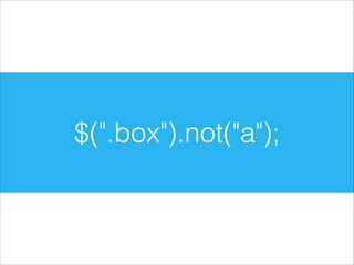 $(".box").not("a");

 