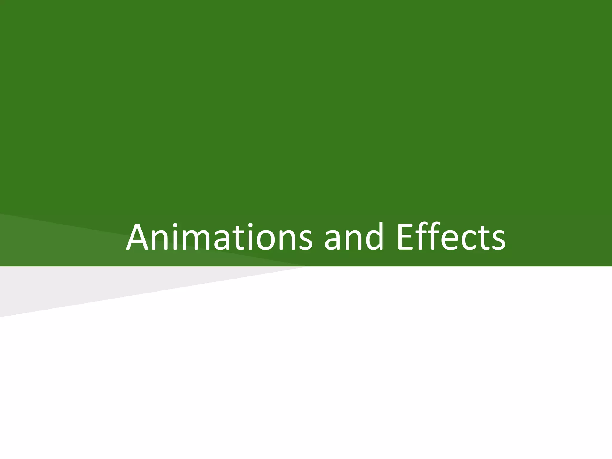 Animations and Effects
 