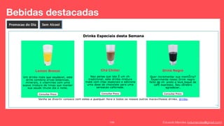 Eduardo Mendes (edumendes@gmail.com)106
Bebidas destacadas
 