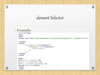 element Selector
oExample:
 