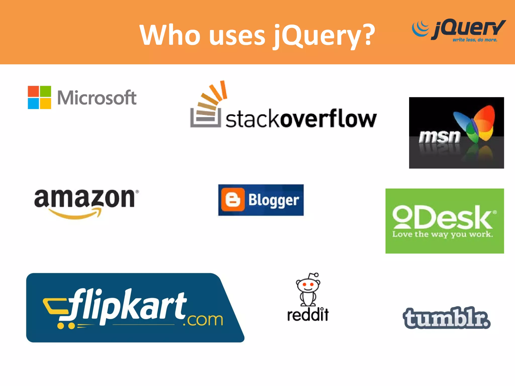 Who uses jQuery?
 