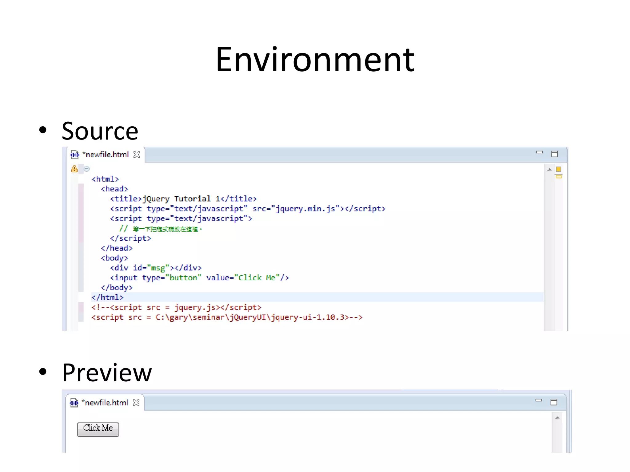 Environment
• Source
• Preview
 