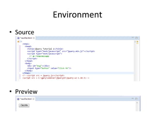 Environment
• Source
• Preview
 