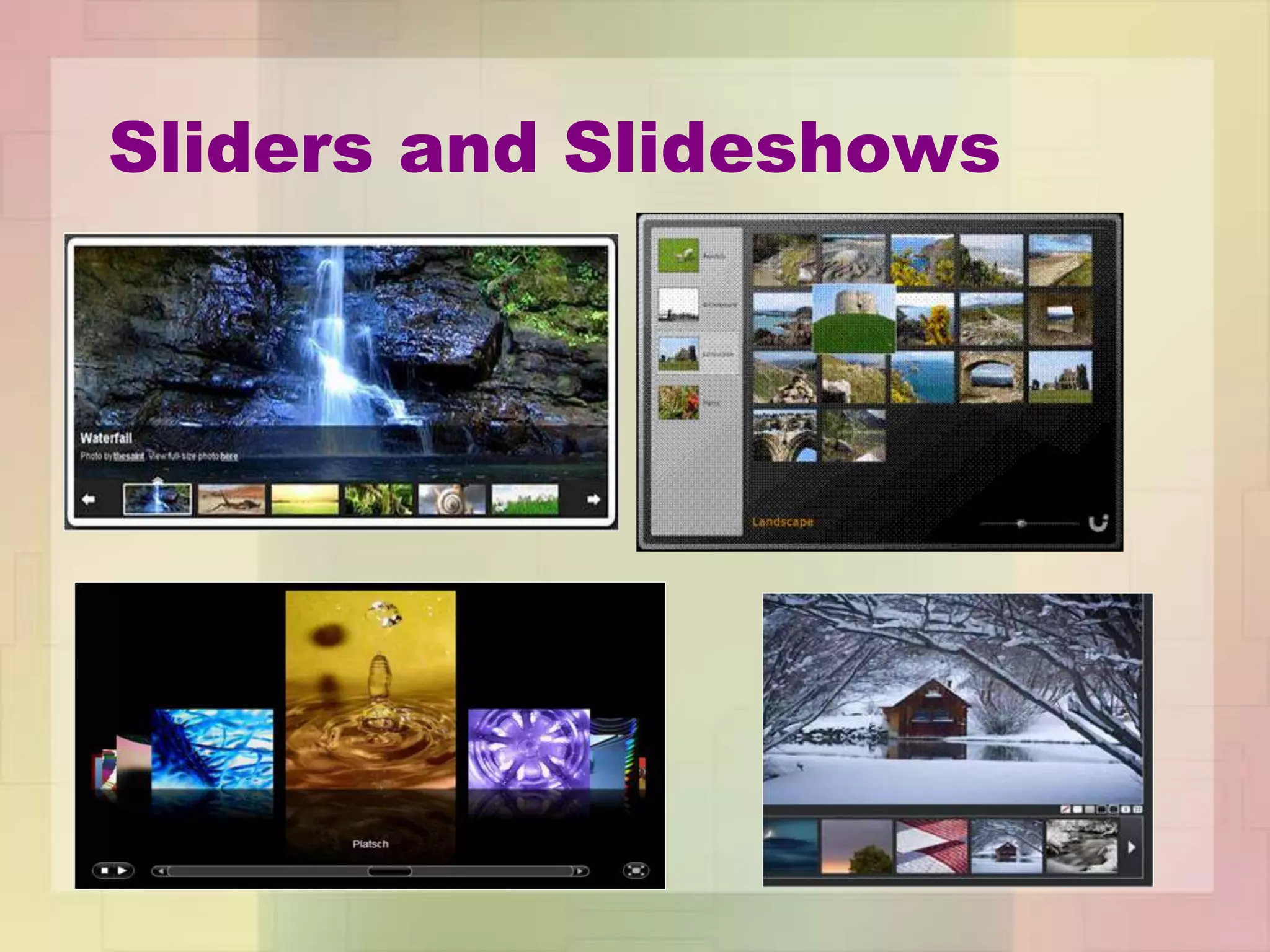 Sliders and Slideshows
 