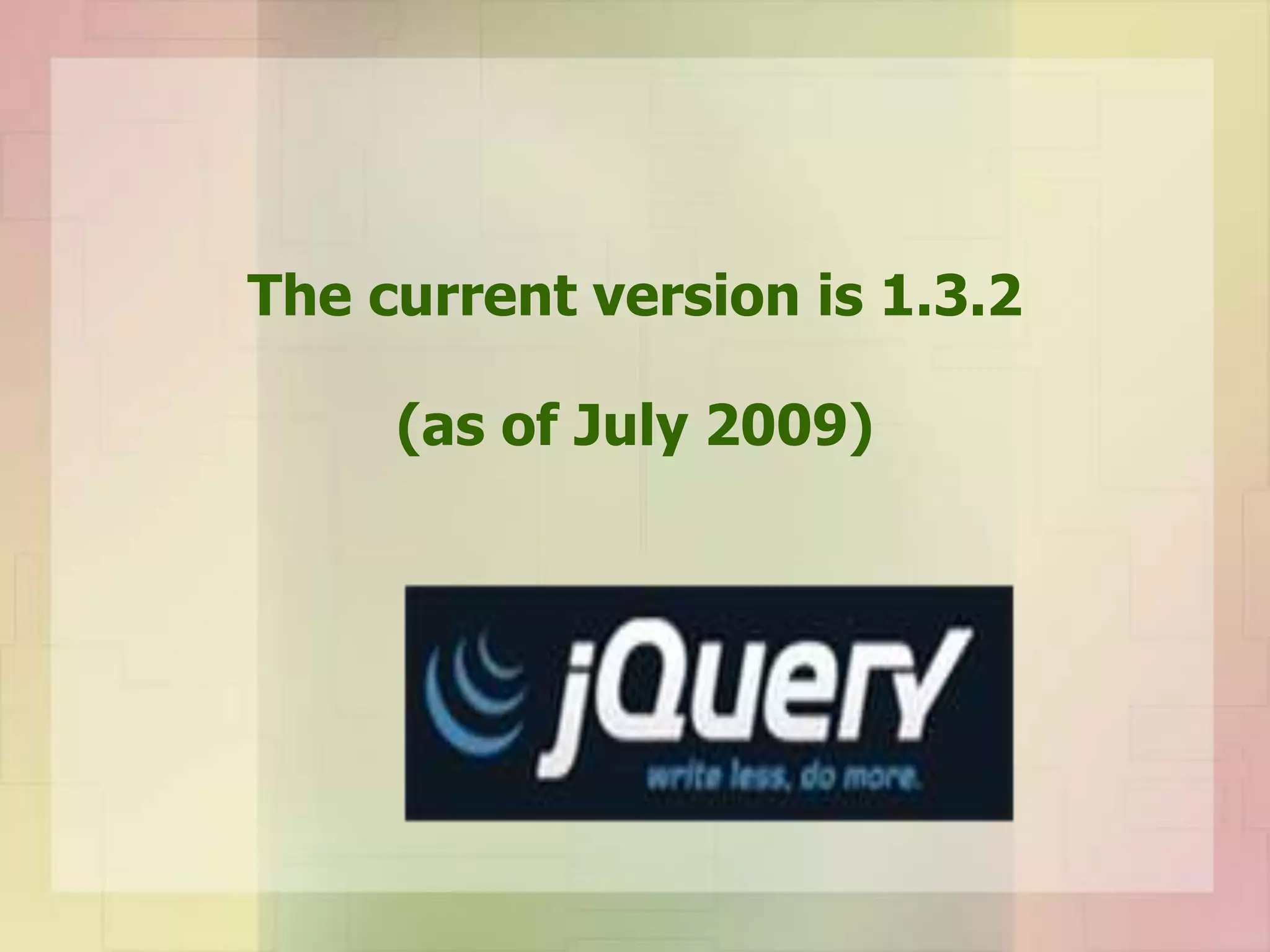 The current version is 1.3.2
(as of July 2009)
 