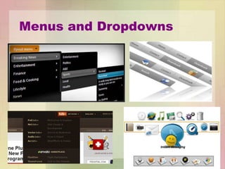 Menus and Dropdowns
 