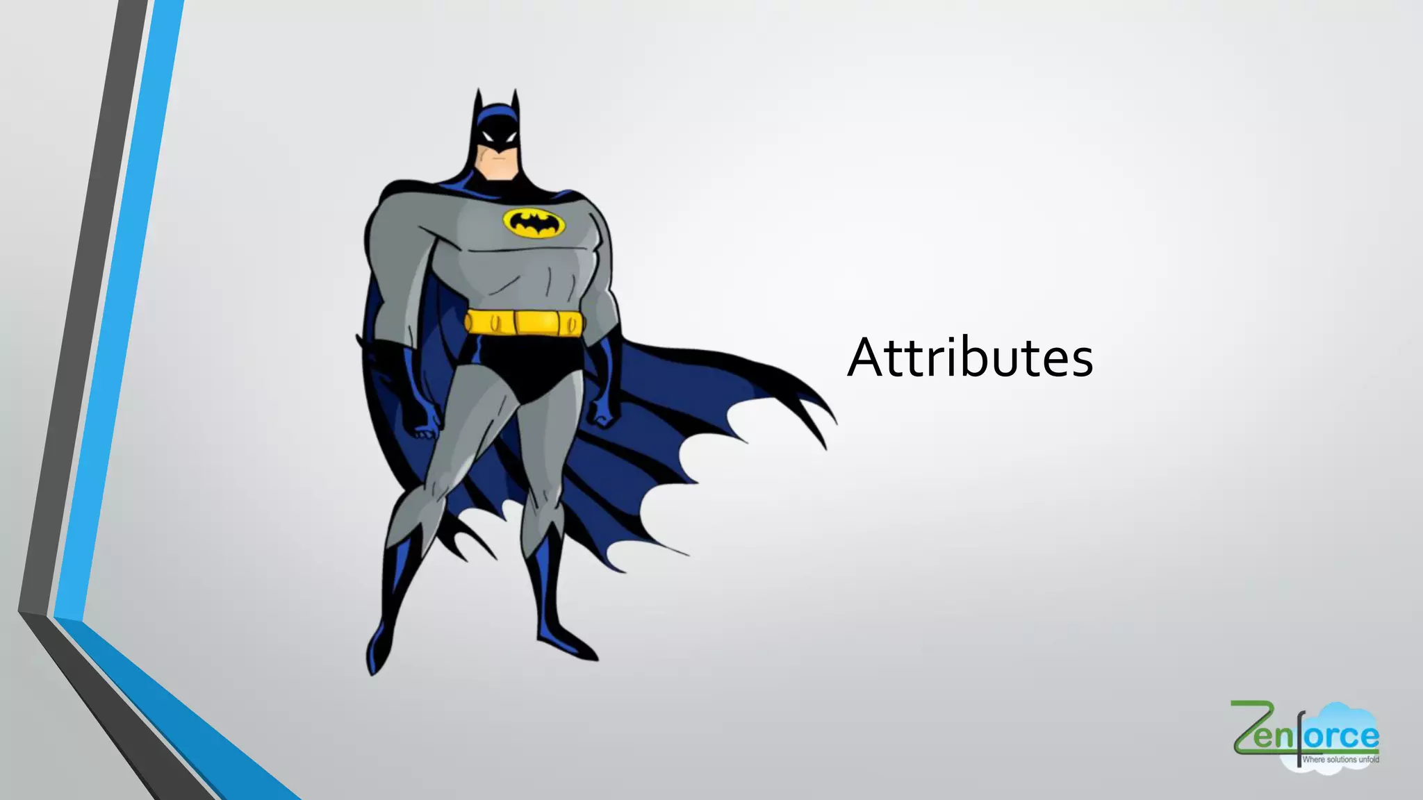Attributes
 