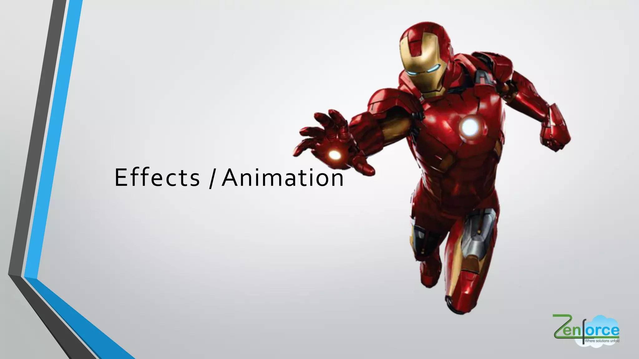 Effects / Animation
 