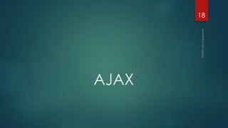 AJAX
18
 