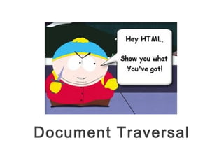 Document Traversal
 