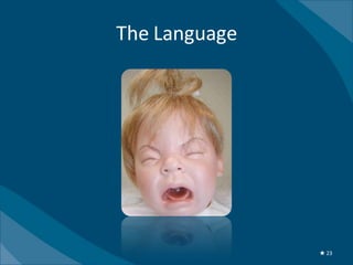 The Language




               ★ 23
 