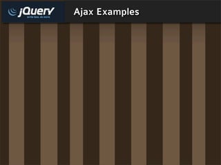Ajax Examples
 