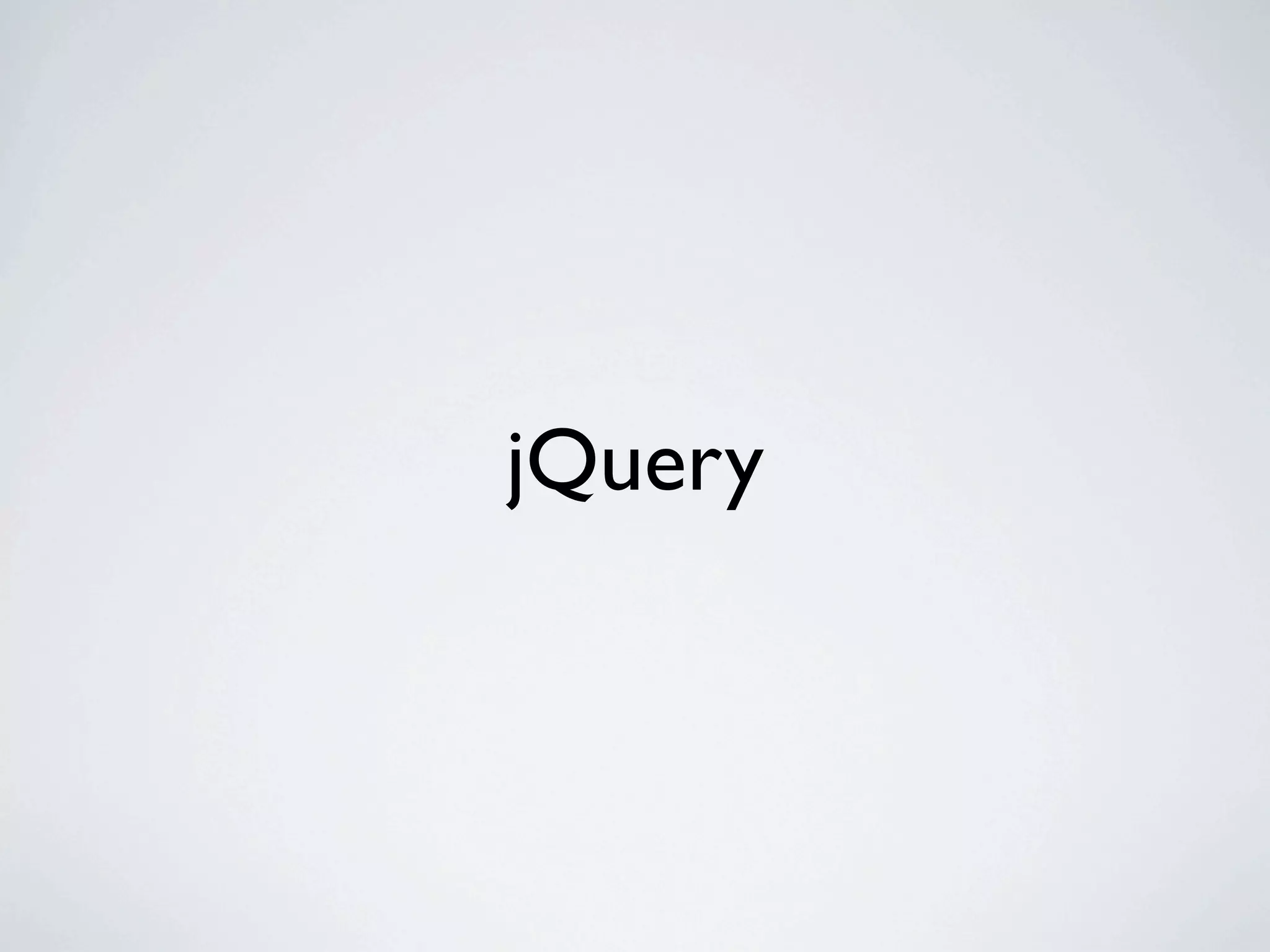 jQuery
 