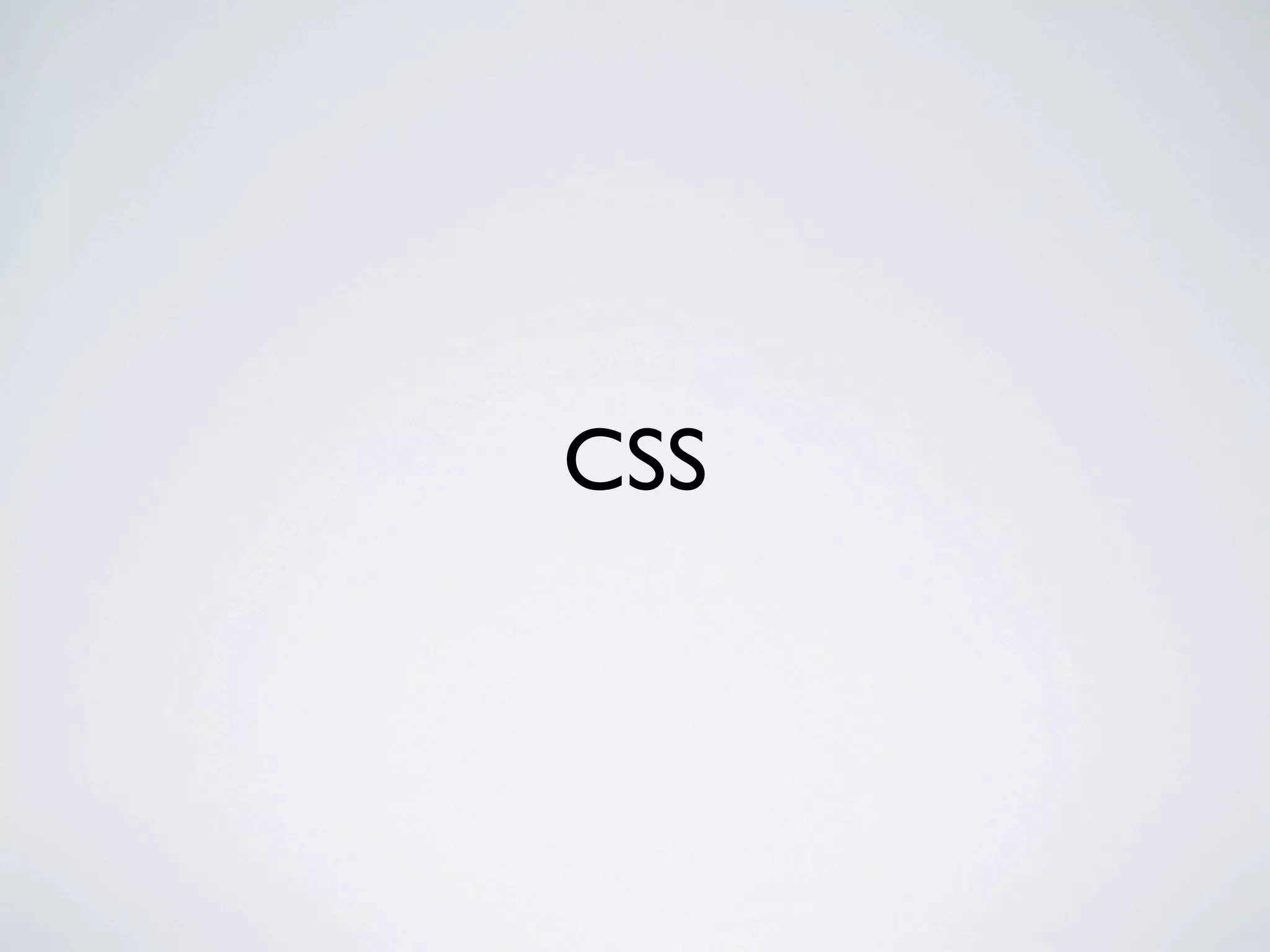 CSS
 