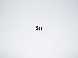 $()
 
