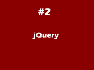 #2 jQuery 