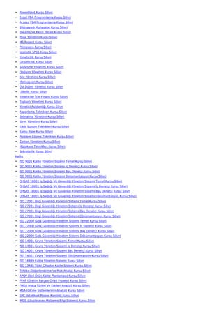 • PowerPoint Kursu Silivri
• Excel VBA Programlama Kursu Silivri
• Access VBA Programlama Kursu Silivri
• Bilgisayarlı Muhasebe Kursu Silivri
• Hakediş Ve Kesin Hesap Kursu Silivri
• Proje Yönetimi Kursu Silivri
• MS Project Kursu Silivri
• Primavera Kursu Silivri
• İstatistik SPSS Kursu Silivri
• Yöneticilik Kursu Silivri
• Girişimcilik Kursu Silivri
• Sözleşme Yönetimi Kursu Silivri
• Değişim Yönetimi Kursu Silivri
• Kriz Yönetimi Kursu Silivri
• Motivasyon Kursu Silivri
• Üst Düzey Yönetici Kursu Silivri
• Liderlik Kursu Silivri
• Yöneticiler İçin Finans Kursu Silivri
• Toplantı Yönetimi Kursu Silivri
• Yönetici Asistanlığı Kursu Silivri
• Raporlama Teknikleri Kursu Silivri
• Satınalma Yönetimi Kursu Silivri
• Stres Yönetimi Kursu Silivri
• Etkili Sunum Teknikleri Kursu Silivri
• Kamu İhale Kursu Silivri
• Problem Çözme Teknikleri Kursu Silivri
• Zaman Yönetimi Kursu Silivri
• Müzakere Teknikleri Kursu Silivri
• Sekreterlik Kursu Silivri
Kalite
• ISO 9001 Kalite Yönetim Sistemi Temel Kursu Silivri
• ISO 9001 Kalite Yönetim Sistemi İç Denetçi Kursu Silivri
• ISO 9001 Kalite Yönetim Sistemi Baş Denetçi Kursu Silivri
• ISO 9001 Kalite Yönetim Sistemi Dokümantasyon Kursu Silivri
• OHSAS 18001 İş Sağlığı Ve Güvenliği Yönetim Sistemi Temel Kursu Silivri
• OHSAS 18001 İş Sağlığı Ve Güvenliği Yönetim Sistemi İç Denetçi Kursu Silivri
• OHSAS 18001 İş Sağlığı Ve Güvenliği Yönetim Sistemi Baş Denetçi Kursu Silivri
• OHSAS 18001 İş Sağlığı Ve Güvenliği Yönetim Sistemi Dökümantasyon Kursu Silivri
• ISO 27001 Bilgi Güvenliği Yönetim Sistemi Temel Kursu Silivri
• ISO 27001 Bilgi Güvenliği Yönetim Sistemi İç Denetçi Kursu Silivri
• ISO 27001 Bilgi Güvenliği Yönetim Sistemi Baş Denetçi Kursu Silivri
• ISO 27001 Bilgi Güvenliği Yönetim Sistemi Dökümantasyon Kursu Silivri
• ISO 22000 Gıda Güvenliği Yönetim Sistemi Temel Kursu Silivri
• ISO 22000 Gıda Güvenliği Yönetim Sistemi İç Denetçi Kursu Silivri
• ISO 22000 Gıda Güvenliği Yönetim Sistemi Baş Denetçi Kursu Silivri
• ISO 22000 Gıda Güvenliği Yönetim Sistemi Dökümantasyon Kursu Silivri
• ISO 14001 Çevre Yönetim Sistemi Temel Kursu Silivri
• ISO 14001 Çevre Yönetim Sistemi İç Denetçi Kursu Silivri
• ISO 14001 Çevre Yönetim Sistemi Baş Denetçi Kursu Silivri
• ISO 14001 Çevre Yönetim Sistemi Dökümantasyon Kursu Silivri
• ISO 16949 Kalite Yönetim Sistemi Kursu Silivri
• ISO 13485 Tıbbi Cihazlar Kalite Sistemi Kursu Silivri
• Tehlike Değerlendirme Ve Risk Analizi Kursu Silivri
• APQP (İleri Ürün Kalite Planlaması) Kursu Silivri
• PPAP (Üretim Parçası Onay Prosesi) Kursu Silivri
• FMEA (Hata Türleri Ve Etkileri Analizi) Kursu Silivri
• MSA (Ölçme Sistemlerinin Analizi) Kursu Silivri
• SPC (İstatiksel Proses Kontrol) Kursu Silivri
• IMDS (Uluslararası Malzeme Bilgi Sistemi) Kursu Silivri
 