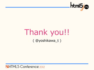 Thank ?you!!
  ( ?@yoshikawa_?t ?)
 