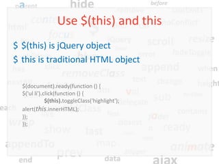 Use $(this) and this
$ $(this) is jQuery object
$ this is traditional HTML object

  $(document).ready(function () {
  $('ul li').click(function () {
              $(this).toggleClass('highlight');
  alert(this.innerHTML);
  });
  });
 