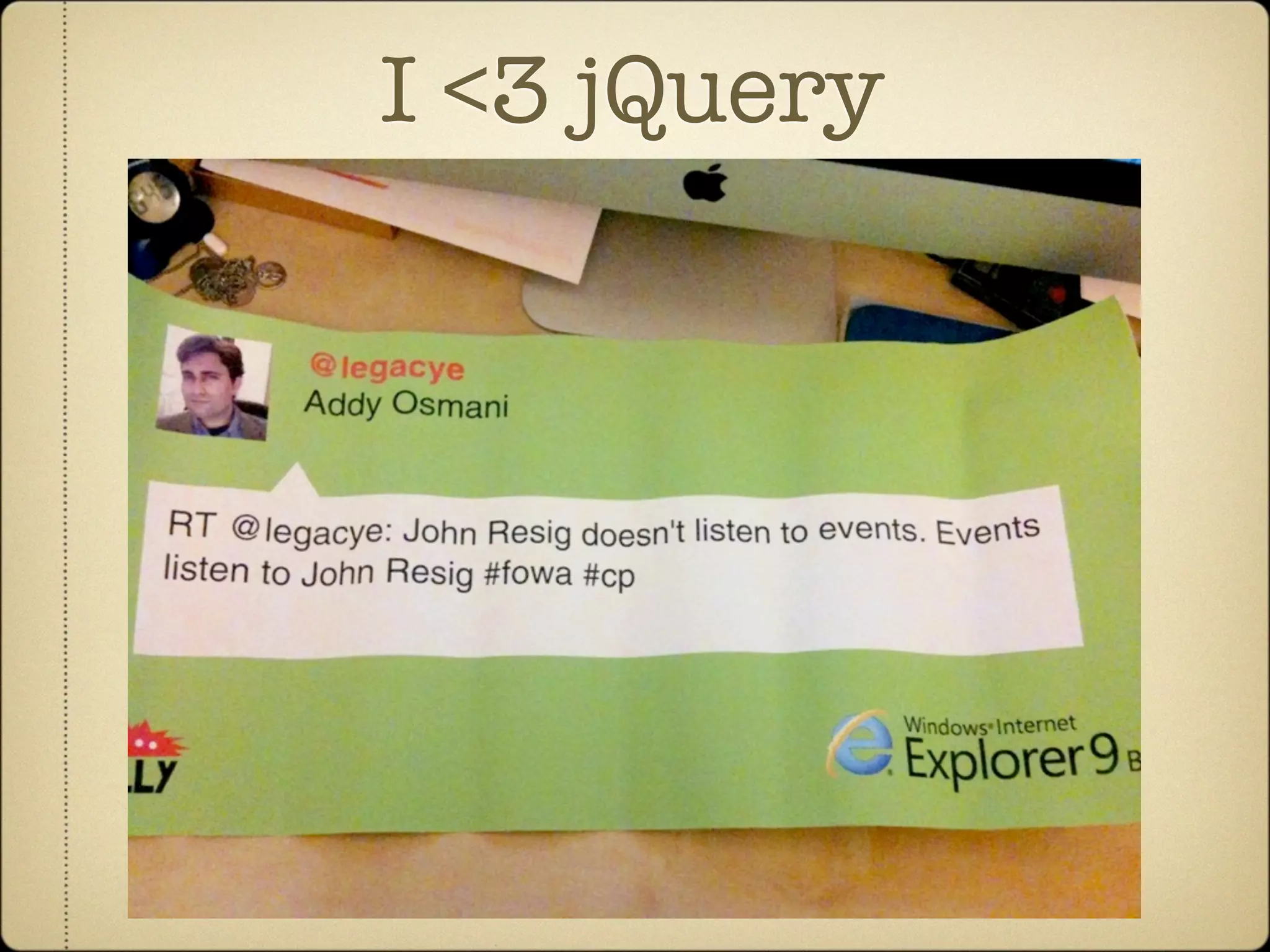 I <3 jQuery
 