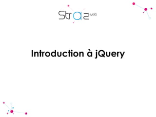Introduction à jQuery
 