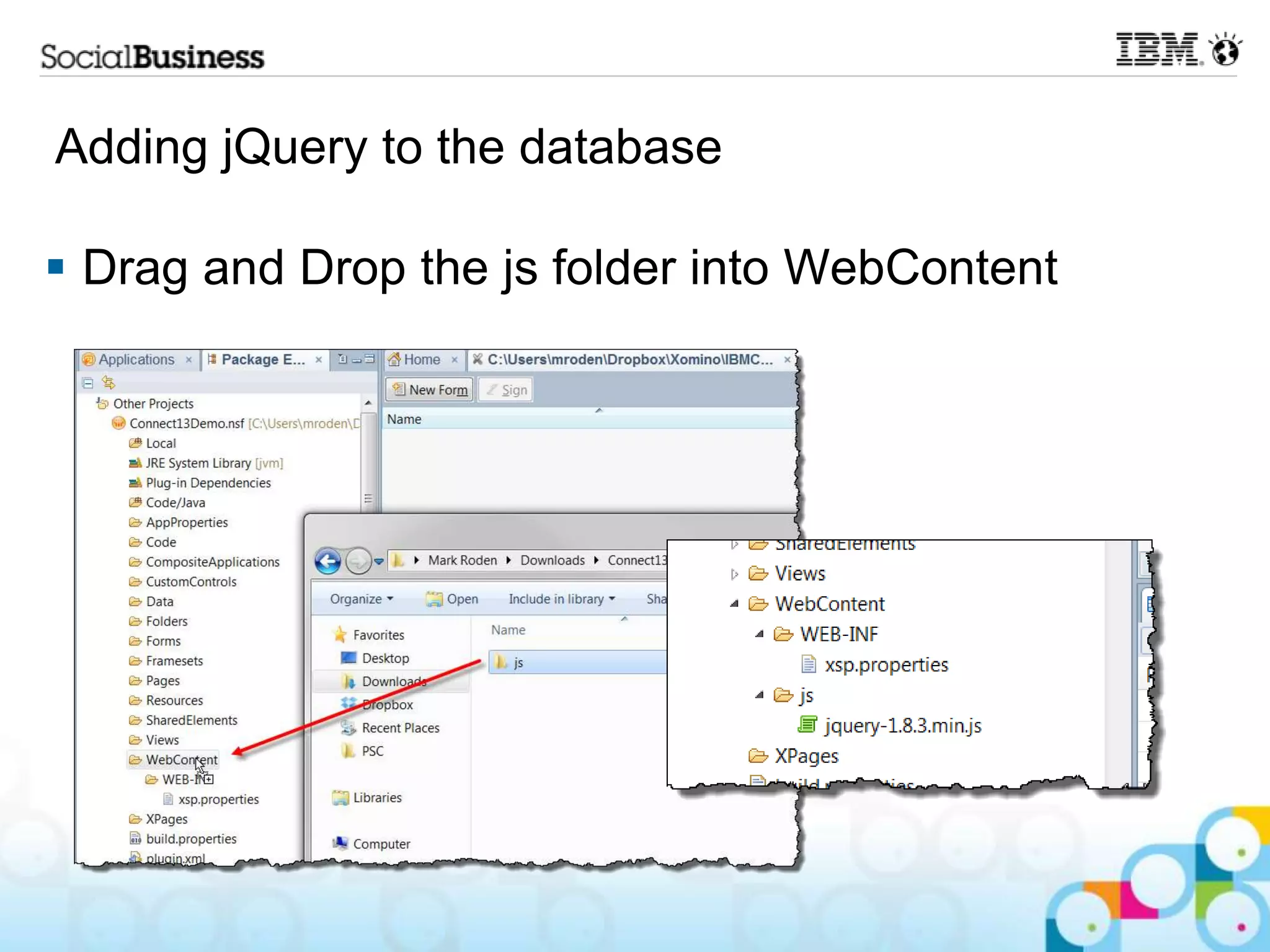 Adding jQuery to the database  Drag and Drop the js folder into WebContent 