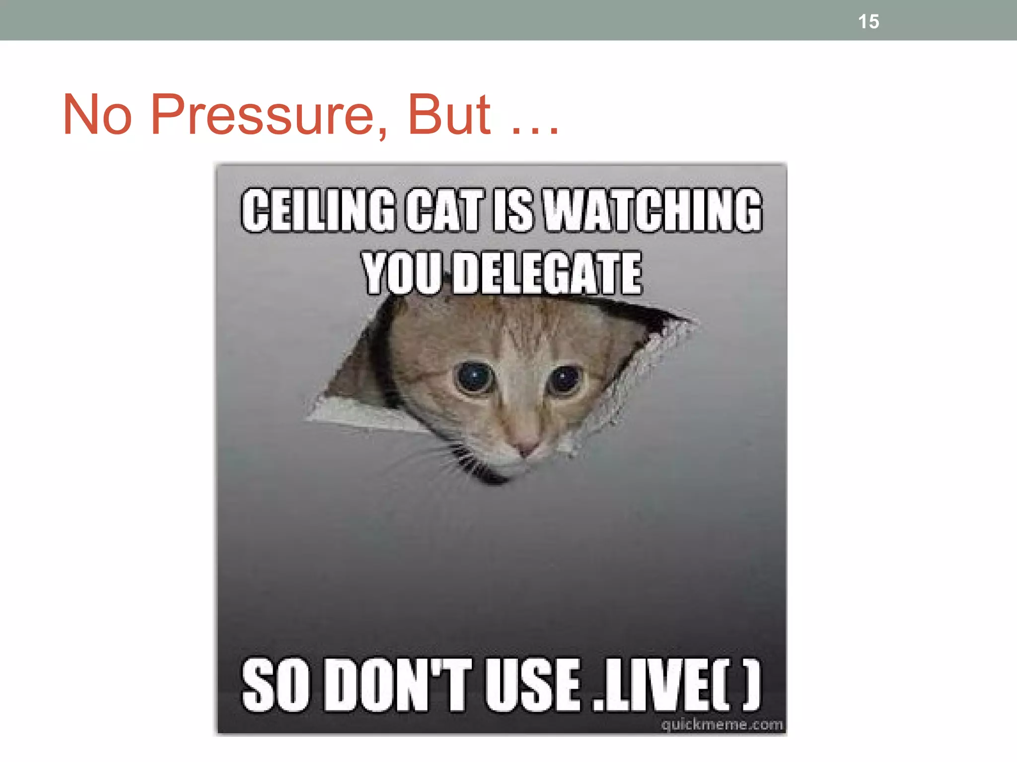 No Pressure, But … 