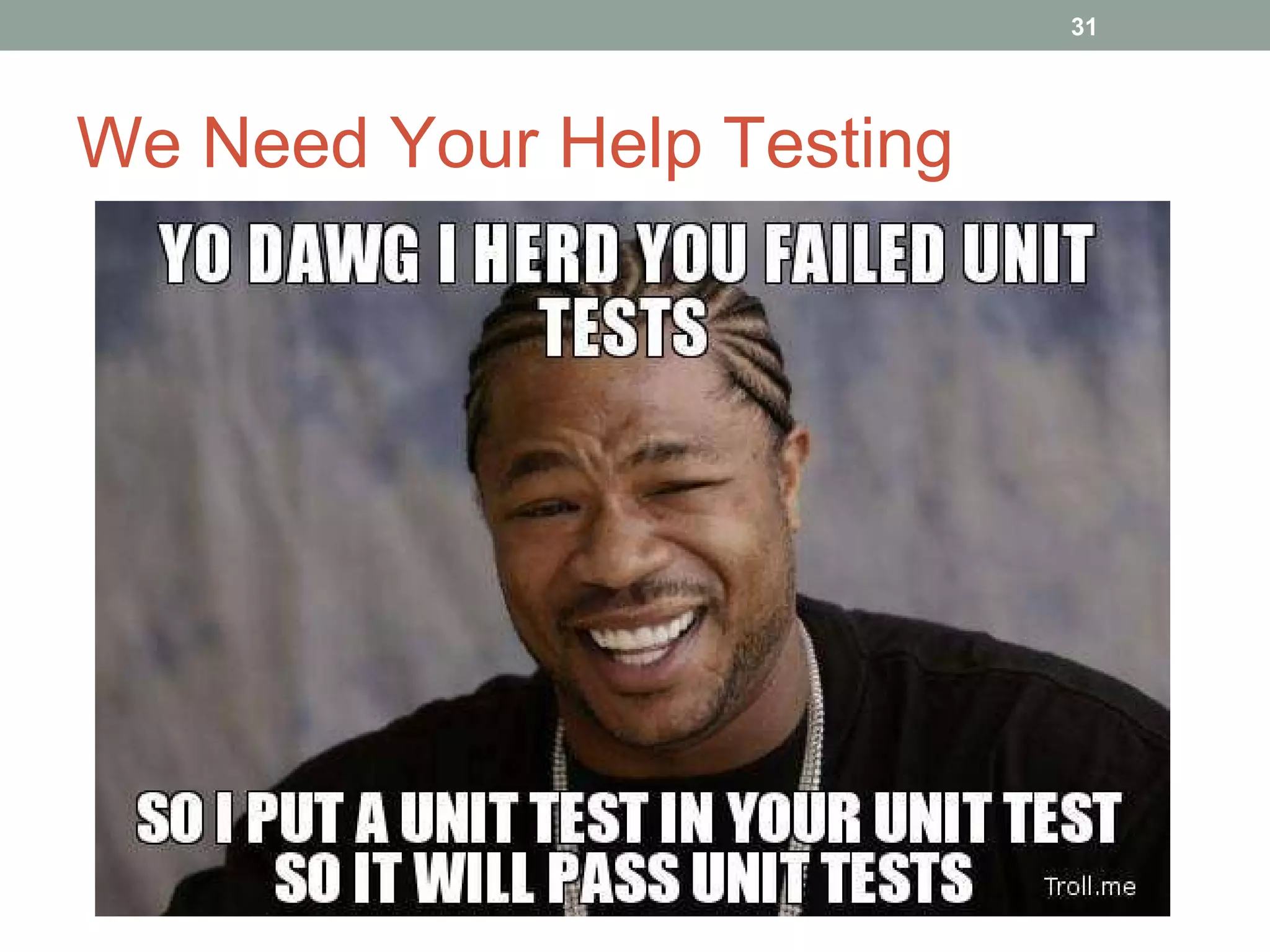 We Need Your Help Testing 