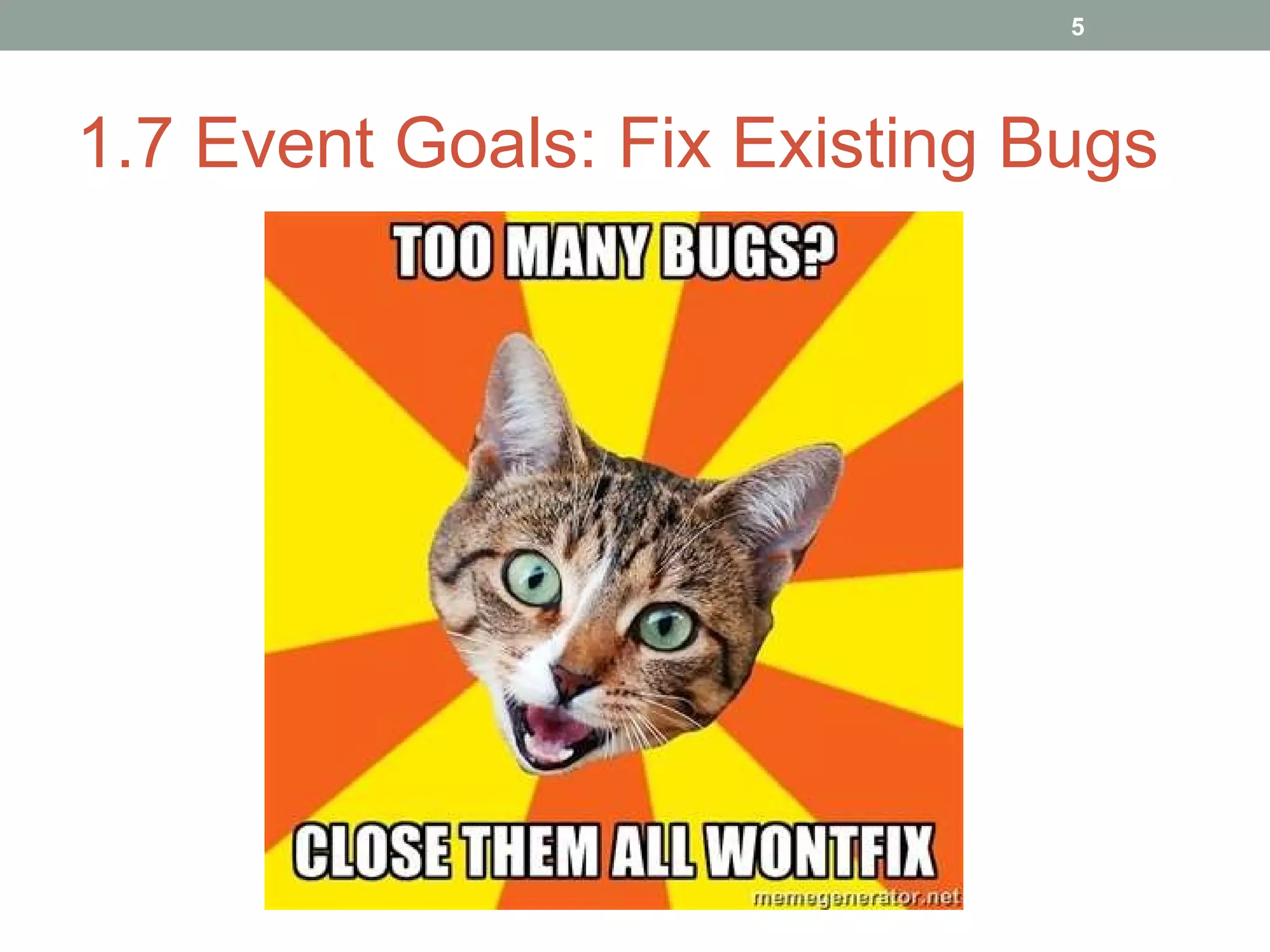 1.7 Event Goals: Fix Existing Bugs 