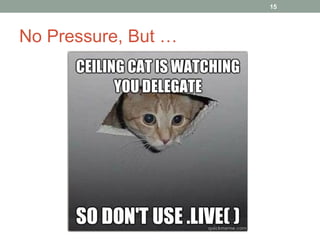 No Pressure, But … 