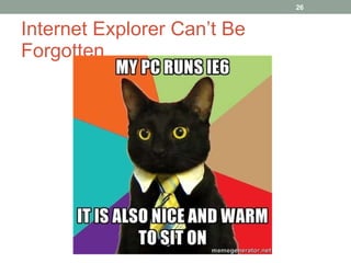 Internet Explorer Can’t Be Forgotten 