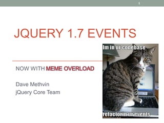 JQUERY 1.7 EVENTS 