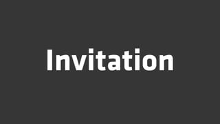 Invitation
 