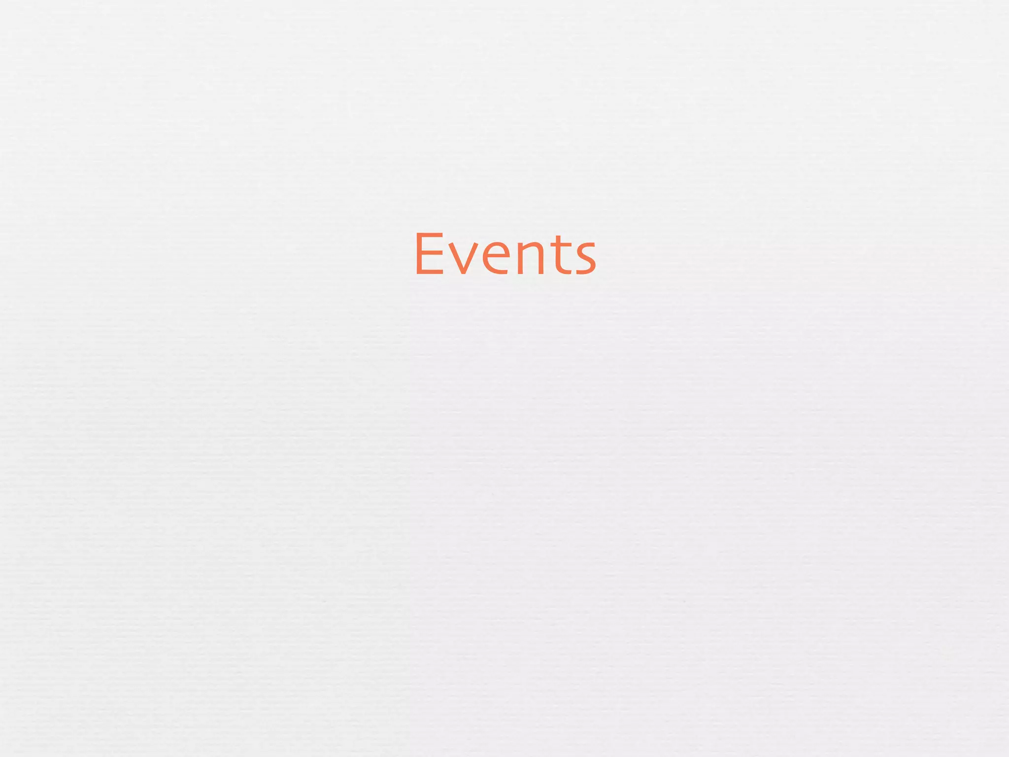 Events
 