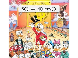 $() == jQuery()
 