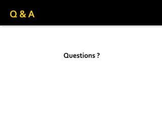 Questions ?
 