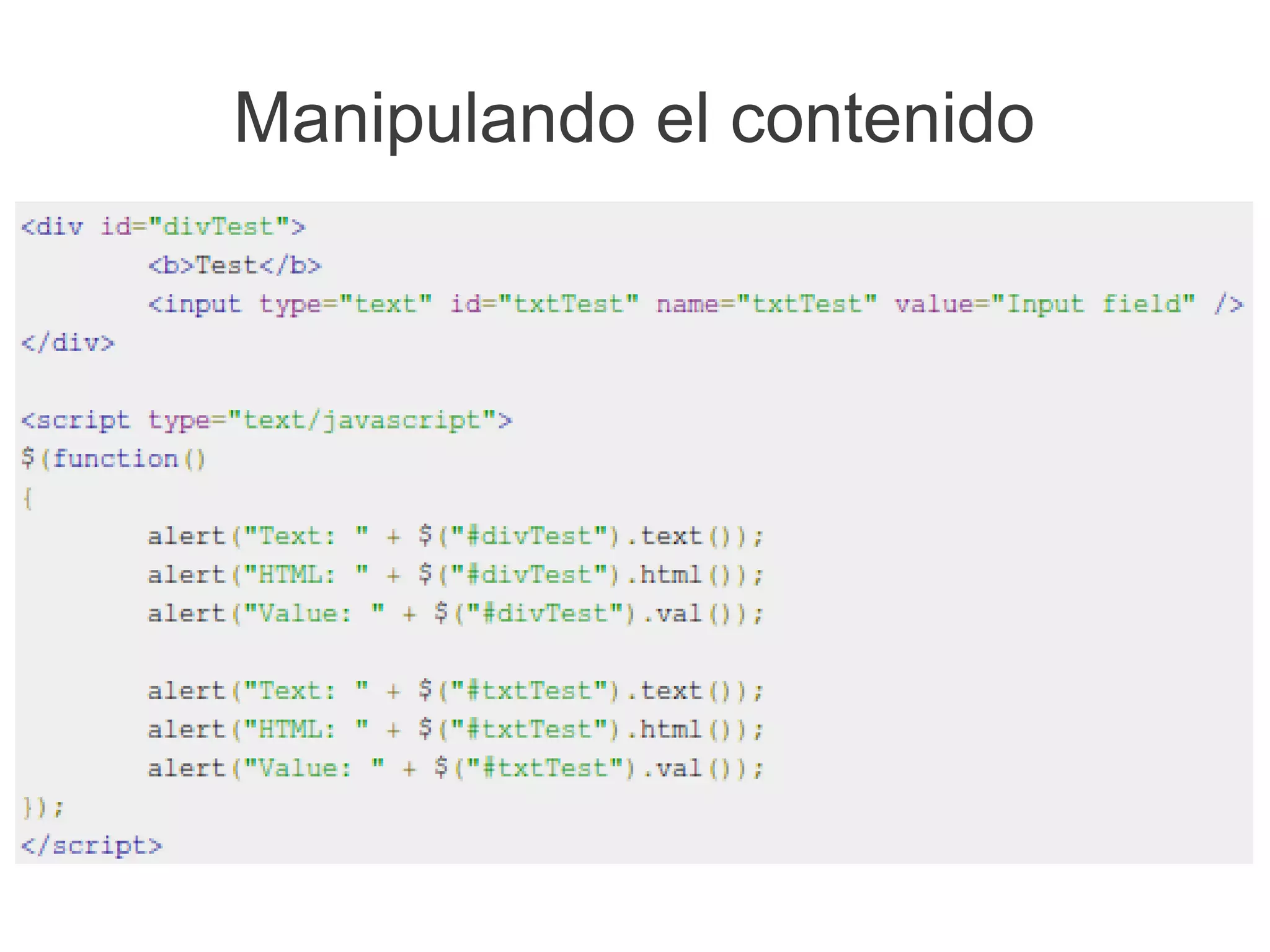 Manipulando el contenido
 