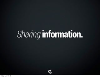 Dashboard.start = function() {
this.currentApplication = ‘foo bar’
this.vent.setResponse(
'current_application',
(function(){ return this.currentApplication; }).bind(this);
);
}
Settings.start = function() {
app = this.vent.requestResponse('current_application');
}
Synchronousdatareturns.
Friday, June 14, 13
 