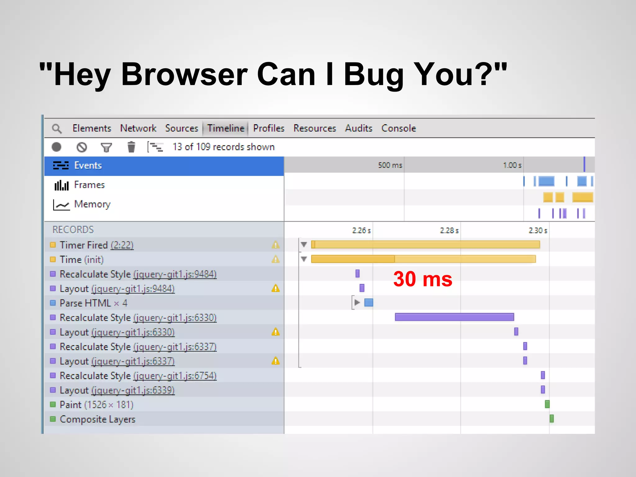 "Hey Browser Can I Bug You?"

30 ms

 