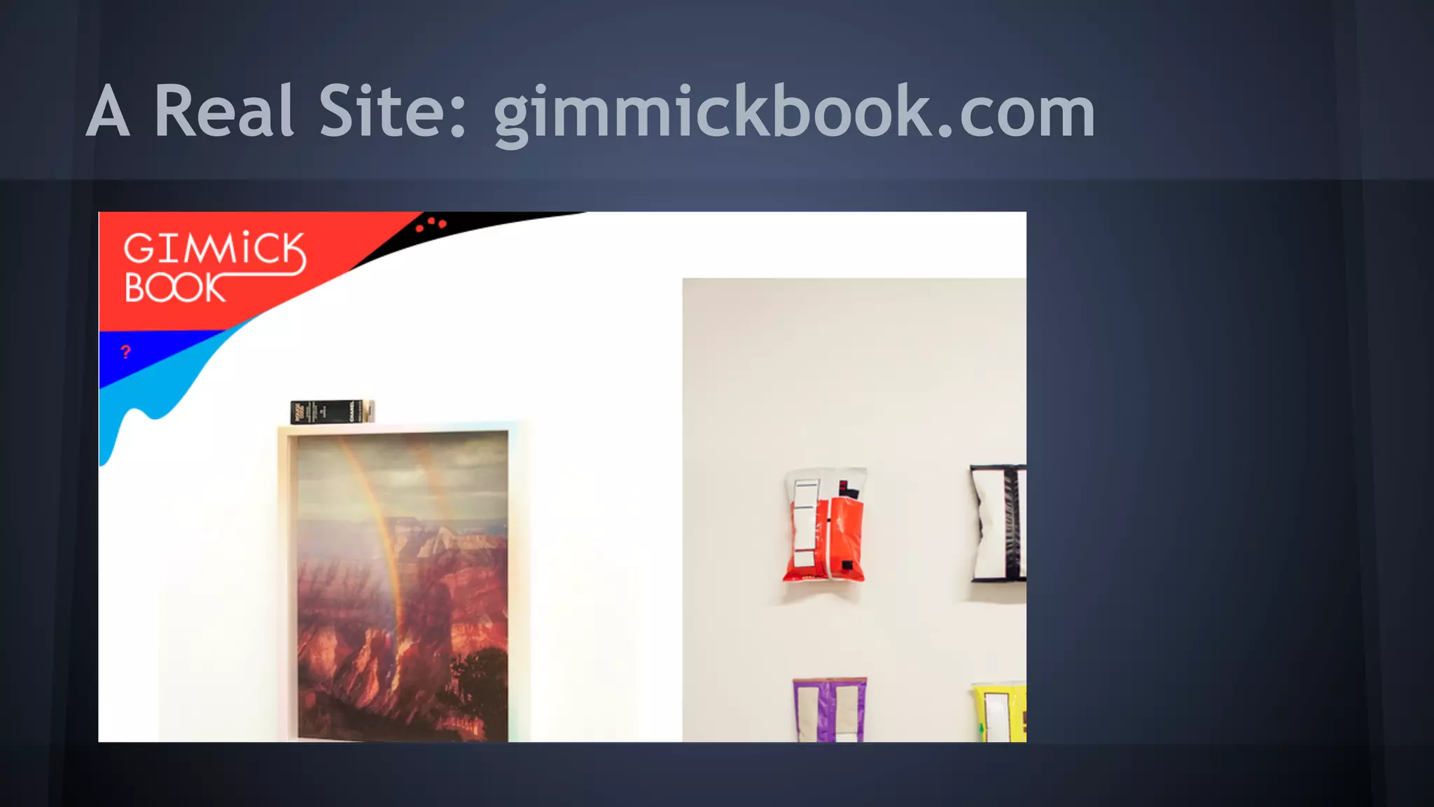 A Real Site: gimmickbook.com
 