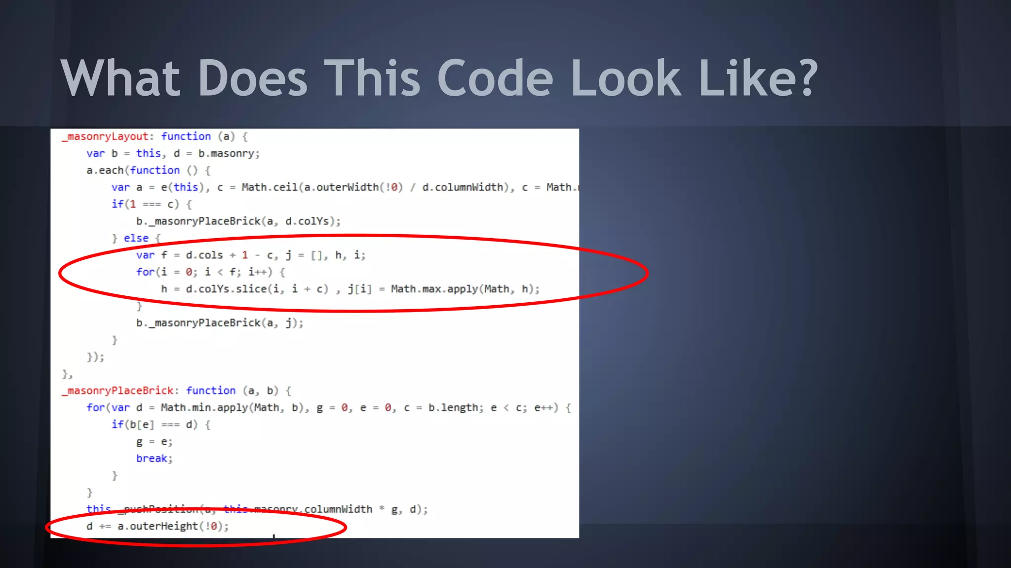 What Does This Code Look Like?
 