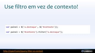 Use filtro em vez de contexto!


  var painel = $('a.destaque', $('#contexto'));

  var painel = $('#contexto').filter("a.destaque");




http://jsperf.com/jquery-filter-vs-context
 